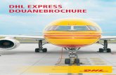 DHL EXPRESS DouanEbRocHuRE · DHL Billing Services 20 Speciale douanedocumenten en –regelingen 22 Extra douaneservices 28 DHL Customs Services 30