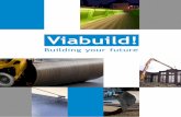 Building your future - viabuild.be · Viabuild is een Belgische top 3 speler in wegen- en afbraakwerken. Onze onderneming is gespecialiseerd in complexe infrastructuurwerken, en is