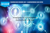 Vroegsignalering, samenwerking en standaardisatie in de ketenhuurincasso-congres.nl/wp-content/uploads/2017/03/Presentatie... · HUURINCASSO CONGRES 2017 – SAMENWERKING IN DE KETEN