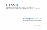 Actieplan 2014 - ETWIE · In 2013 werd verder gewerkt aan het leggen van een goede, ... Opstellen JAP en jaarverslag ... Vlaanderen te halen.