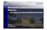 Maastricht University Medical Centre MUMCpaogmaastricht.nl/wp-content/uploads/2014/07/pres-Hof-27-mei-2014.pdf · Risicofactoren gehoorverlies (American Joint Committee on Infant