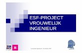 ESF-PROJECT VROUWELIJK INGENIEUR - amazone.be · ingenieursopleidingen en technische beroepen verhogen ... On line survey beroepsactieve ingenieurs ... ESF -arbeidsmarkt