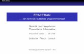 FRACTRAN - een tamelijk nutteloze programmeertaalliacs.leidenuniv.nl/~hoogeboomhj/praatjes/algoritmen/fractran... · FRACTRAN FRACTRAN...een tamelijk nutteloze programmeertaal Hendrik