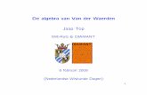 De algebra van Van der Waerden Jaap Top - math.rug.nltop/lectures/NWD-vdW.pdf · citaten: “Van der Waerden’s book Moderne Algebra, ﬁrst published in 1930, set the standard for