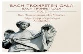 BACH-TROMPETEN- · PDF fileBACH-TROMPETEN-GALA ... and the organist Hedwig Bilgram. ... in J. G. Walther’s copy of the score, and can be employed to great musical effect in the course