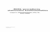 NVKL-procedures stationaire koelinstallaties · procedures voor installatie, onderhoud en reparatie van stationaire koeltechnische installaties conform verordening (eg) nr. 842/2006