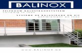 ZELFBOUW BALUSTRADESYSTEEM volledig in inox … BALINOX 2013.pdf · ZELFBOUW BALUSTRADESYSTEEM volledig in inox SYSTEME DE BALUSTRADE EN KIT entièrement en inox