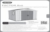FACTOR 8x6 - ColliShop · FACTOR 8x6 2 easy steps to use ... Appel gratuit: 1-(800)-661-6721 Call Toll Free Number ... United Kingdom: Keter (UK) Ltd. Unit 4, …