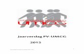 Jaarverslag PV-UMCG 2015 PV UMCG 2015.pdf · Zij zal in de jaarvergadering 2016 worden voorgedragen aan de leden. ... Aantal leden 31 december 2015: 8036 leden waarvan 1175 externen
