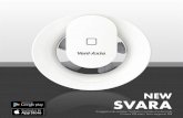 NEW - france- · PDF fileLe Vent-Axia Svara – le ventilateur le plus intelligent, le plus efficace et le plus silencieux jamais vu, et amène la ventilation traditionelle à son
