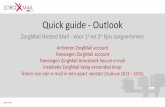Quick guide - Outlook - Isala secure e-mail... · Veilig verzenden knop zit. Met onderstaande configuratie kan dit worden aangepast. Customer Support ... GERRIT Openingstijden : 8:00