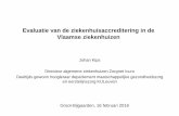 Evaluatie van de ziekenhuisaccreditering in de Vlaamse ... · JCI accreditation standards for hospitals, 5th Edition • Inclusie opvolging pathologie specifieke proces / outcome
