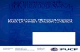 LINEAMIENTOS METODOLÓGICOS PARA LA …departamento.pucp.edu.pe/derecho/wp-content/uploads/2015/01/... · lineamientos metodolÓgicos para la investigaciÓn jurÍdica departamento