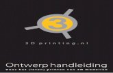 Ontwerp handleiding - 3D Printing ... een tastbare …nl.3dprinting.nl/UserFiles/files/ontwerphandleiding-3d... · 2012-03-02 · de vele vormen) en/of 3D Studio MAX/VIZ om hun ontwerpen