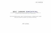 BC 2000 DIGITAL - aeq.es · BC 2000 DIGITAL Sistema de Enrutamiento, Mezcla y Proceso de Audio en Centros de Producción de Programas SUPERFICIE DE CONTROL ARENA DM …