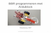 BBR programmeren met Ardublock - stemsire.com · Ardublock Robotkamp 2017 VTI Torhout Middenschool Sint-Rembert 1. Motoren •Beide motoren kunnen: –Vooruit of achteruit draaien
