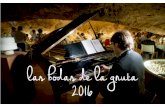las bodas de la gruta 2016 - restaurantelagruta.comrestaurantelagruta.com/wp-content/uploads/bodas.pdf · Torrija de Pan Brioche con Mousse de Horchata y Helado de Vanilla. menú