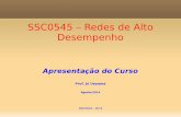 SSC0545 – Redes de Alto Desempenhowiki.icmc.usp.br/images/a/a2/Rad-silabo.pdf · SSC0545 – Redes de Alto ... abordagem top-down”. James F. Kurose & ... Data da Apresentação