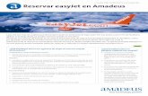 Reservar easyJet en Amadeus - Amadeus Global Website | Let ... EASYJET.pdf · PÁG. 4 AADS SPAA | VRSIN NR 22 ... con la transacción FXQ (previamente debe haber borrado el TST activo