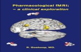 Voor het bijwonen van de – a clinical exploration - dds.nl · Voor het bijwonen van de ... Pharmacological fMRI; a clinical exploration Op maandag 16 januari 2006 om 13:45u ...