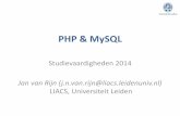 PHP & MySQL - liacs.leidenuniv.nlliacs.leidenuniv.nl/~rijnjnvan/pdf/phpmysql.pdf · Toon gegevens uit de database op je site m.b.v. PHP Geef de gebruiker de mogelijkheid om records