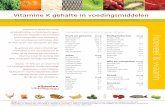 hoeveel & waarin - vitamine-info.nl · Vitamine K speelt een rol bij de bloedstolling. In Nederland is geen Aanbevolen Dagelijkse Hoeveelheid (ADH) vastgesteld voor vitamine K. Een