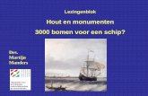 Hout en monumenten 3000 bomen voor een schip? - shr.nl · • Op zoek naar de scheepsbouwmethoden aan de hand van archeologisch bewijs . De boomstamkano . Een Romeinse Aak . Een lange