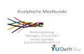 Analytische Meetkunde - ru.nl · Analytische Meetkunde Wiskundedialoog. Nijmegen, 13 juni 2017 . Jeroen Spandaw (j.g.spandaw@tudelft.nl) Samenhangende Wiskunde . Complexe Getallen