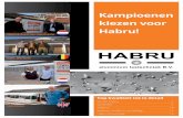 Kampioenen kiezen voor Habru!habruduivensport.nl/uploads/brochure/brochure-nl.pdf · Directeur Hans Bruns: ‘Habru staat voor topkwaliteit!’ “De wensen van duivenliefhebbers