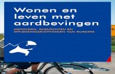 Wonen en leven met aardbevingen · In opdracht van de Dialoogtafel Groningen heeft een grootschalig woningmarktonderzoek plaatsgevonden in ... doel van de bijeenkomst uitgelegd en