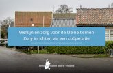 Welzijn en zorg voor de kleine kernen Zorg inrichten via ... · PDF fileKenniscentrum Wmo en Wonen Noord-Holland i.s.m. Vereniging van Kleine kernen in Noord-Holland. ... inzicht in