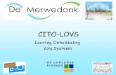 CITO-LOVS - IKC Merwepleinmerweplein.nl/images/downloads/Klankbord/Ouderavond_CITO_LOVS_5... · Cito-LOVS-toetsen . CITO versus ParnasSys • Leerling scoort een bepaald aantal goede