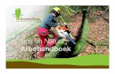 Bos en Natuur - landschapnoordholland.nl · Miranda van Kralingen buigt zich voor Bos en Park Onderhoud BV, het bedrijf van haar ... Kende Nederland tot voor kort méér regels voor