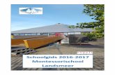 Schoolgids 2016-2017 Montessorischool Landsmeer · beeldende vorming en de onderwijsondersteunende ruimten. ... Daarnaast besteden zij aandacht aan lesvoorbereiding, het corrigeren