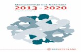 2013 Meerjarenvisie GGZ Nederland - 2020 meerjarenvisie... · dit de kansen biedt die nodig zijn om innovatief en proactief te ondernemen in turbulente tijden. De noodzaak hiervoor
