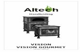 VISION VISION GOURMET - altechkachels.com · Door de vlamspreider te kantelen of uit te nemen krijgt u ruimte om de boutjes van de aansluitmond en afdichtplaat los te schroeven. Na