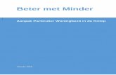 Beter met Minder - VNG · Beter met Minder Aanpak van Particulier Woningbezit in de Krimp Auteurs: Jelle Aarnoudse, Theo Adema, Auke ten Hoeve, ... marktprocessen afspelen.