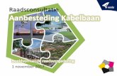Raadsconsultatie aanbesteding Kabelbaan - kazernekwartier.nl · Doel presentatie Duidelijkheid kaders Informeren over de totstandkoming van de aanbestedingsstukken Toelichting consultatie