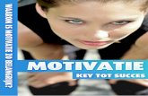 Voorwoord - Motivatie is jouw key naar succes!thuis- · PDF fileVoorwoord - Motivatie is jouw key naar succes! De kracht van motivatie wordt onderschat Hoe vaak hoor je wel niet om