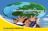 Gras catalogus 2014 - barenbrug.com · uitgevoerd bij Praktijkonderzoek Plant & Omgeving. De Nederlandse Grasgids verschijnt jaarlijks in het vierde kwartaal. Een natuurlijke grasmat