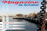 Magazine - Welkom op de website van Vereniging De Schakel · of kijk op de pc op je bureau op intranet. Magazine DE SCHAKEL | 3 Kopij Kopij voor de volgende Schakel uiterlijk uiterlijk