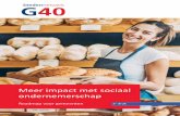 Meer impact met sociaal ondernemerschap - g40stedennetwerk.nl · kans maken op gegund werk vanuit de gemeente. Er is besloten dat sociaal ondernemers bij gelijke kwaliteit de voorkeur