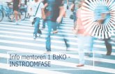 Info mentoren 1 BaKO - INSTROOMFASE - ucll.be · 1. groeien in de eigen muzische grondhouding door zelfstandig acties te ondernemen (in en buiten de opleiding) 2. verkenning en inoefenen