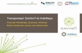 Transportaal: DaVinc i & HubWays · Opbouw presentatie . DaVinc3i ICT in 2020 HubWays . 7 . ... ICT architectuur onder de motorkap... 11 . Fysieke ... ICT platform • 1 Centraal