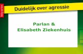 Parlan & Elisabeth Ziekenhuis - duidelijkoveragressie.nl · • Voorheen hoofd psychiatrie in st. Elisabeth Ziekenhuis, Amphia Ziekenhuis, GGZ ... • Zakkaartje en telefoonstickers
