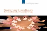 Nationaal Handboek Crisisbesluitvorming - nctv.nl Handboek... · 3 Nationaal Handboek Crisisbesluitvorming Ten geleide Deze brochure bestaat uit twee delen. In het eerste deel is