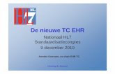 Nationaal HL7 Standaardisatiecongres 9 december 2010 Nationaal HL7...Inhoud • Aanleiding, visie en missie, speerpunten • Activiteiten in 2011 • Het EHR-S FM en PHR-S FM • Ontwikkelingen