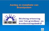Aanleg en installatie van Brandputten - ifv.nl · Scope presentatie Soorten brandputten Richtlijn brandputten met zuigleiding Eisen aan brandputten Procesbeheersing Vergunningen Voorbereiding