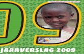 Sibusiso JV2009 NED · ﬁ nanciële verslag van Sibusiso Foundation vindt u de exploitatie nader toegelicht. Het verwerven van voldoende middelen heeft de ... De uitreiking vond