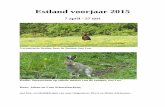 Estland voorjaar 2015 - CloudBirders · met foto- en tekstbijdragen van onze reisgenoten: Pierre en Mieke Adriaensen . Inleiding ... diversiteit aan biotopen met spectaculaire zoogdier-